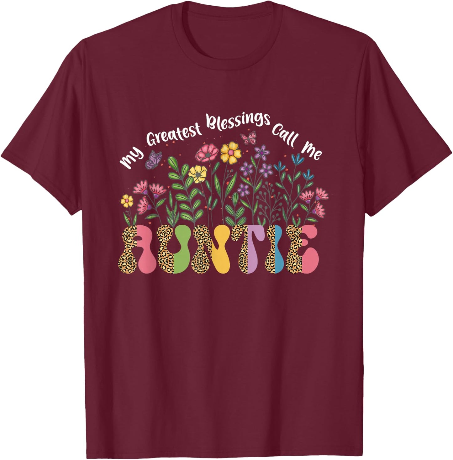My Greatest Blessing Calls Me Auntie wildflower Mothers Day T-Shirt - T-Shirt | Maroon