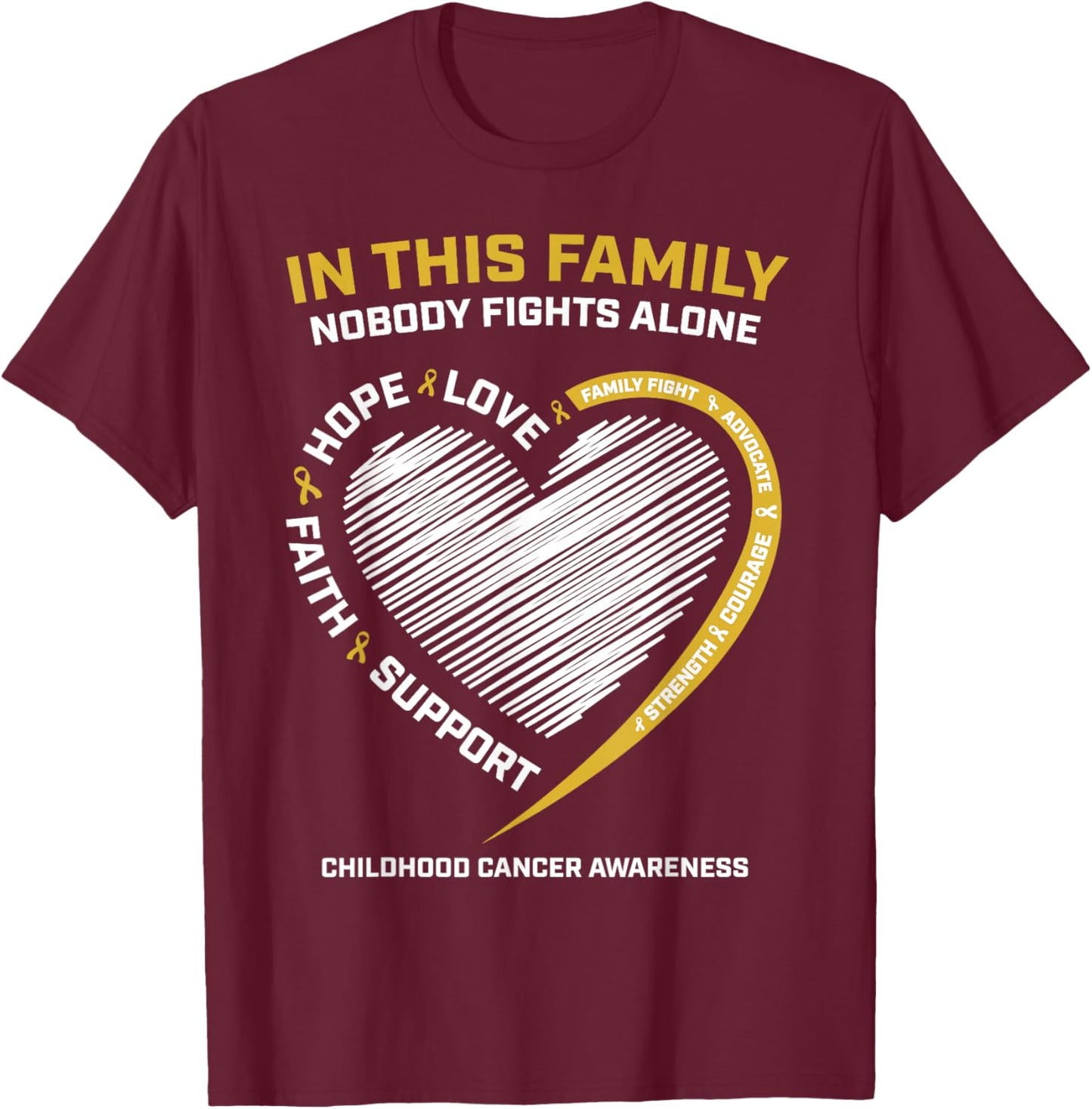 Gold Family Nobody Fights Alone Childhood Cancer Awareness T-Shirt - T-Shirt | Maroon