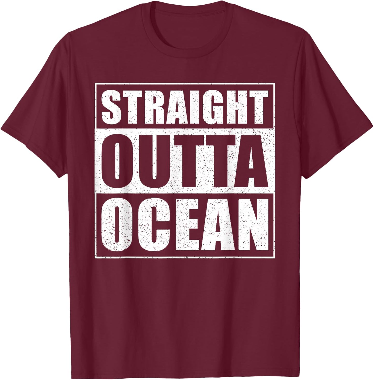 Straight Outta Ocean - Sea Diving Saying - funny Diver T-Shirt - T-Shirt | Maroon