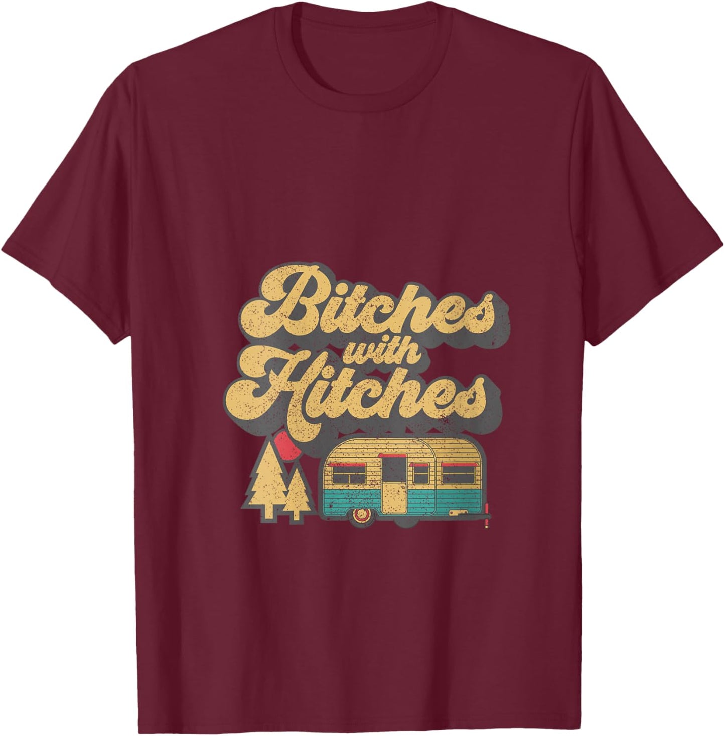 Bitches With Hitches Funny Retro Camping RV Camper Gift V-Neck T-Shirt - T-Shirt | Maroon