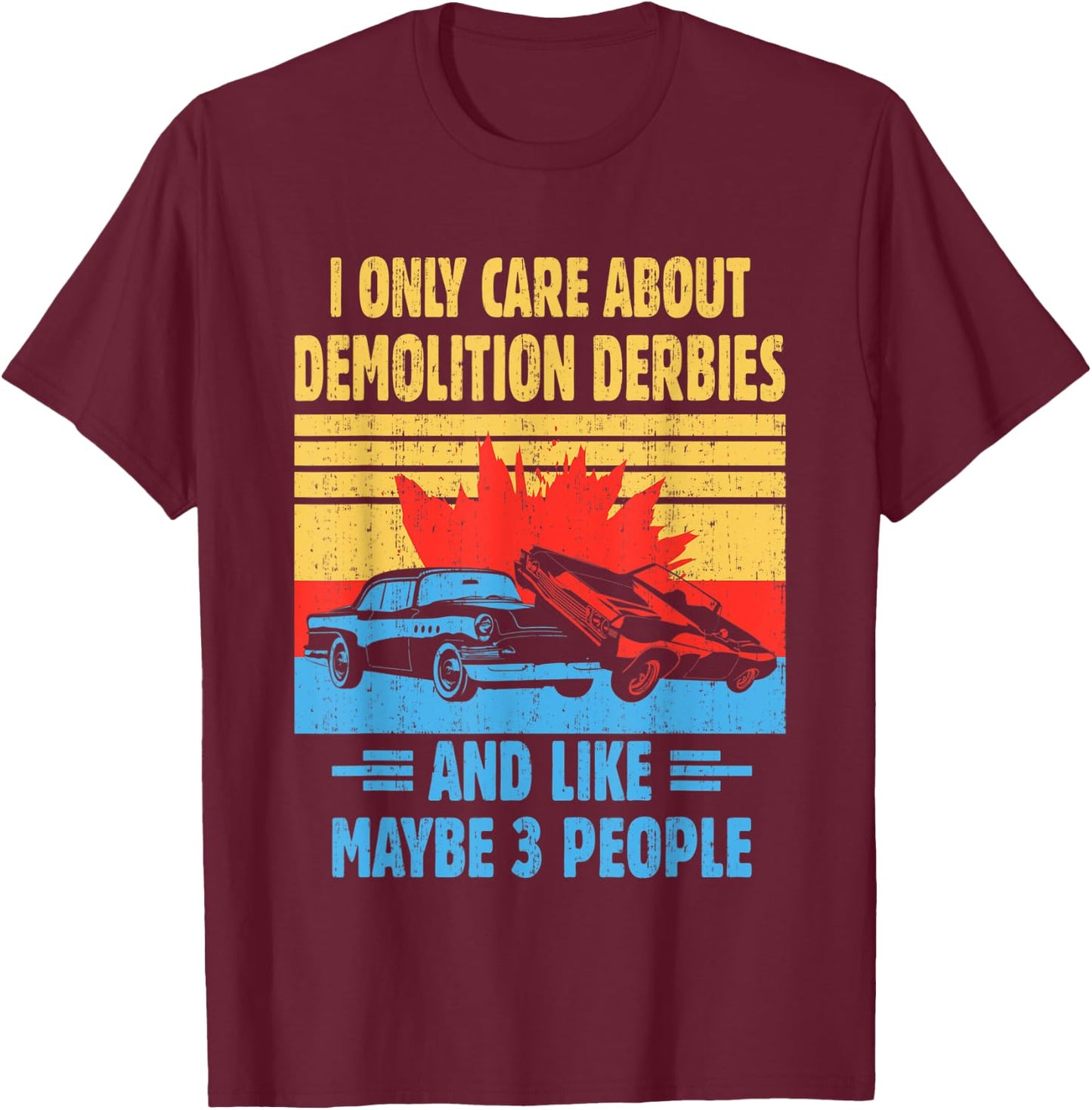 Demolition Derby Car Ramming - Derby Pro Derby Racing T-Shirt - T-Shirt | Maroon