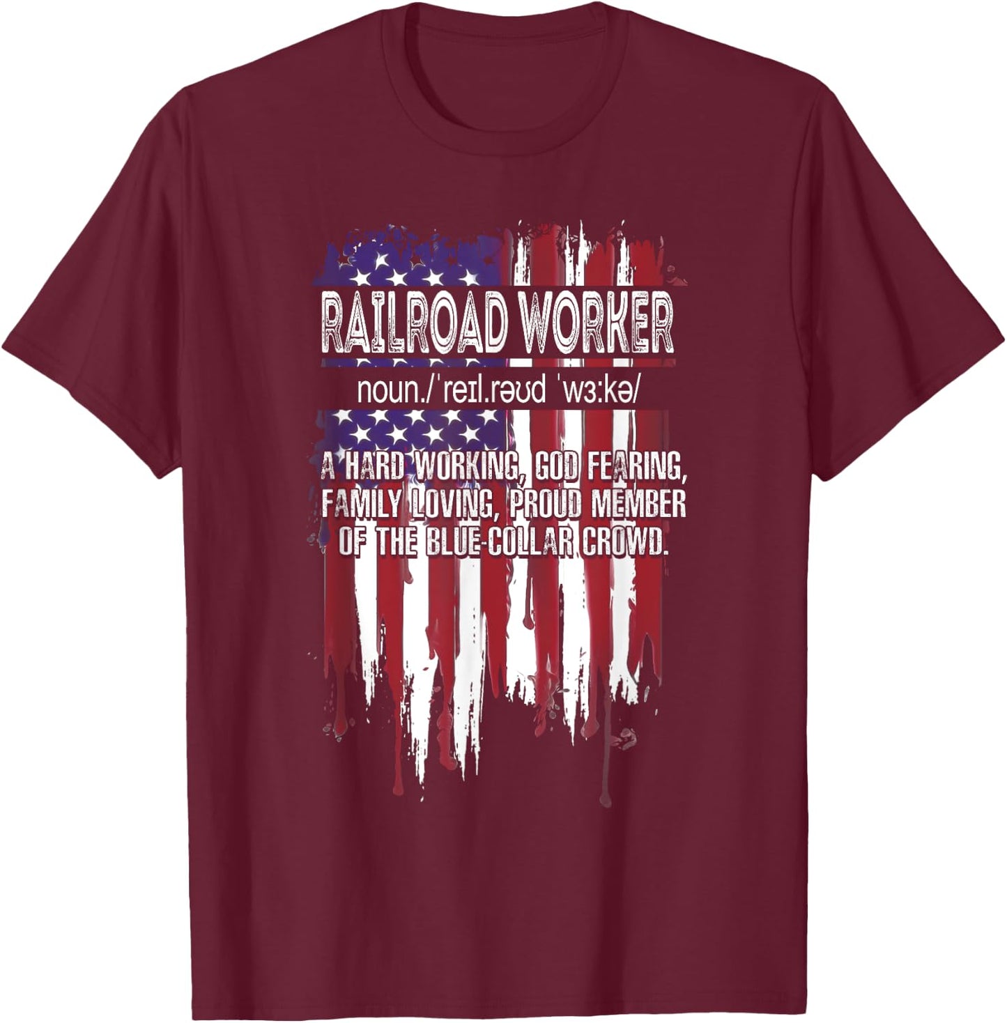 American Flag Railroad Worker Definition Funny Father's Day Men T-Shirt - T-Shirt | Maroon