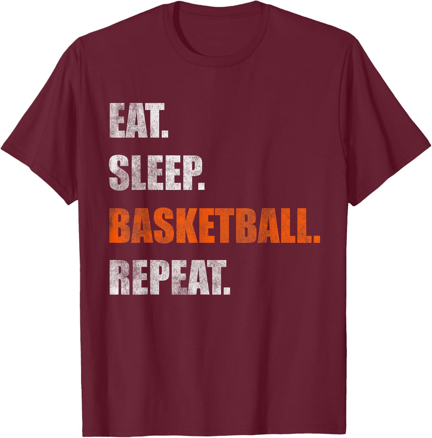Eat Sleep Basketball Repeat T-Shirt - T-Shirt | Maroon