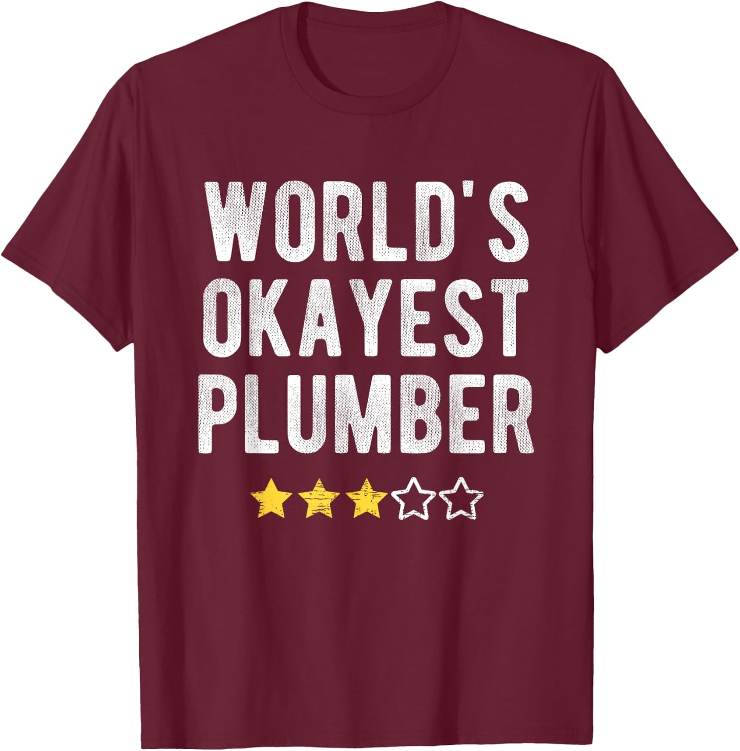 Worlds #1 Okayest Plumber Funny Costume Best Pipefitter T-Shirt - T-Shirt | Maroon