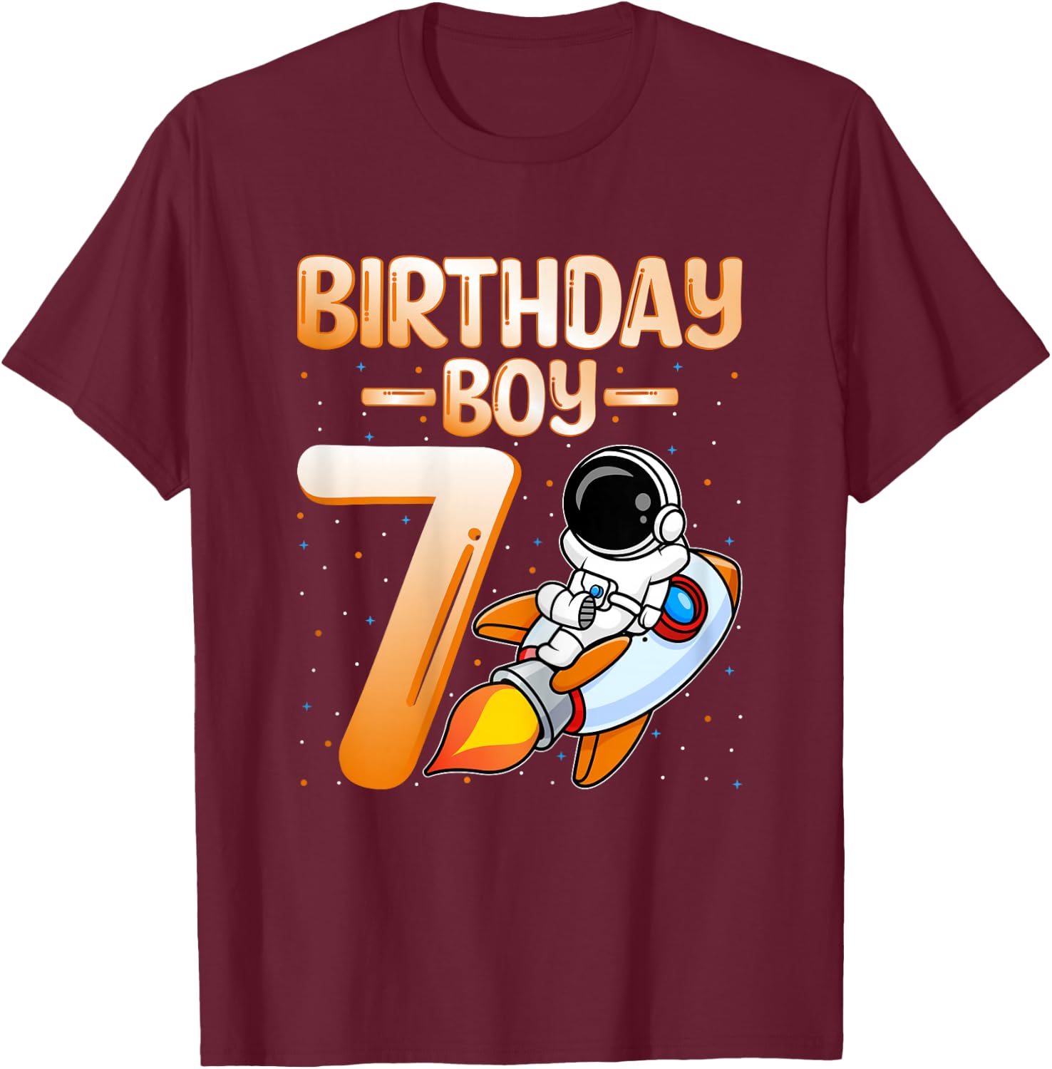 Birthday Boy 7 Years Old Astronaut Space 7th Birthday Party T-Shirt - T-Shirt | Maroon