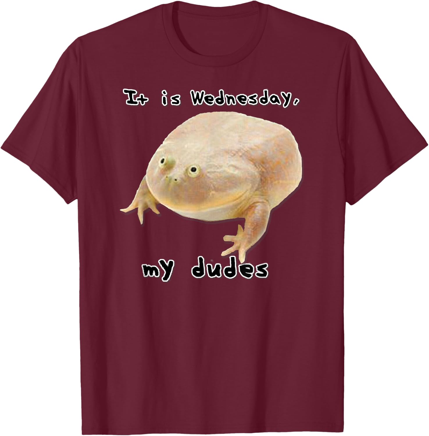 It is Wednesday My Dudes Funny Classic Frog Meme Original T-Shirt - T-Shirt | Maroon