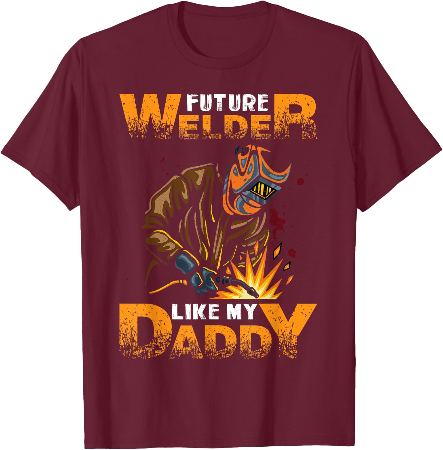 Future Welder Like My Daddy - Baby Birth Announcement T-Shirt - T-Shirt | Maroon