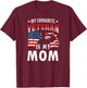 My Favorite Veteran Is My Mom Family Veteran's Day Veterans T-Shirt - T-Shirt | Maroon