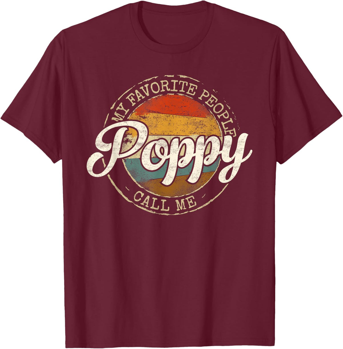 My Favorite People Call Me Poppy Vintage Stamp Fathers Day T-Shirt - T-Shirt | Maroon