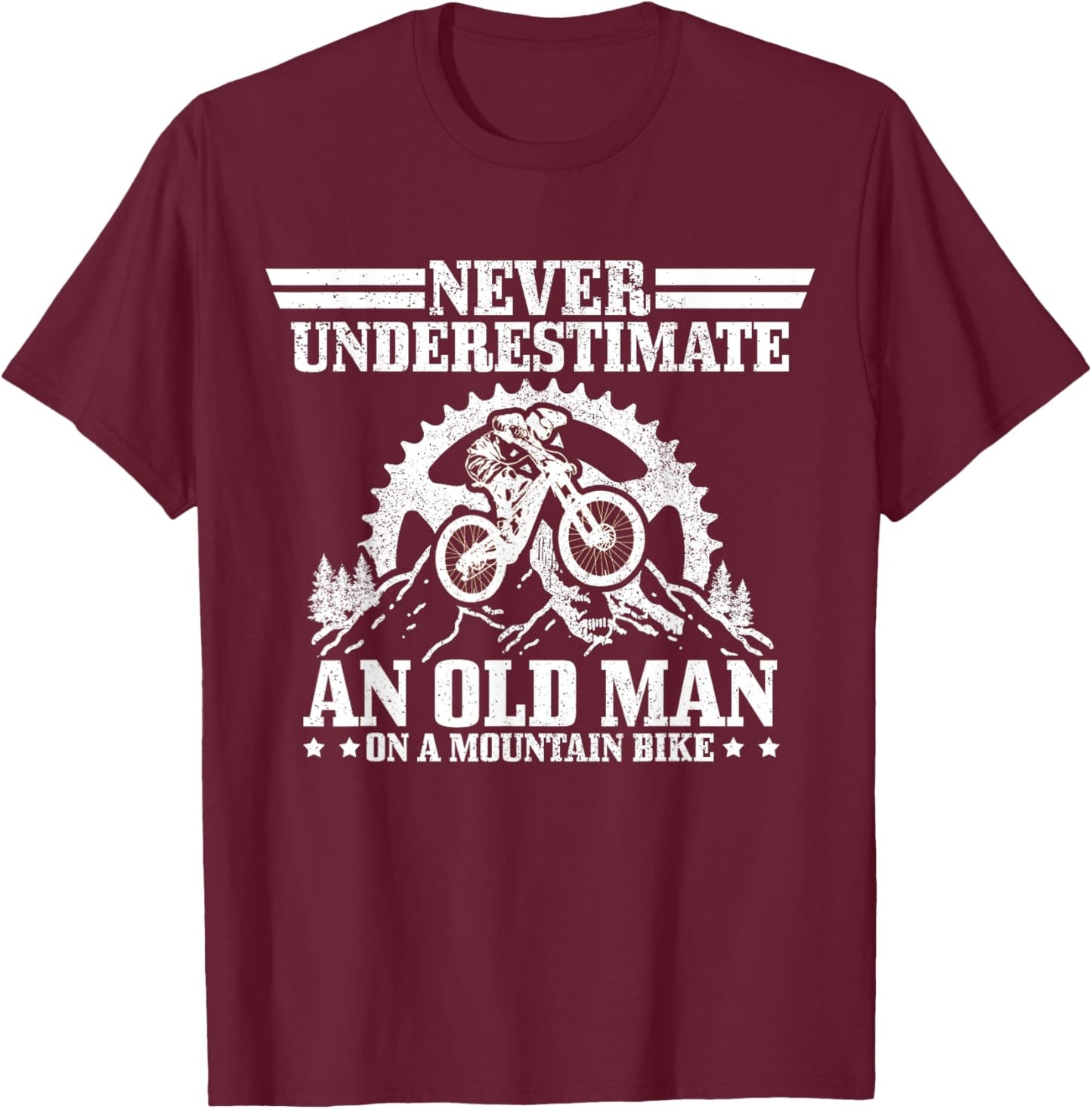 Never Underestimate An Old Man With A Mountain Bike MTB Gift T-Shirt - T-Shirt | Maroon