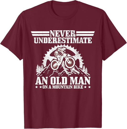 Never Underestimate An Old Man With A Mountain Bike MTB Gift T-Shirt - T-Shirt | Maroon