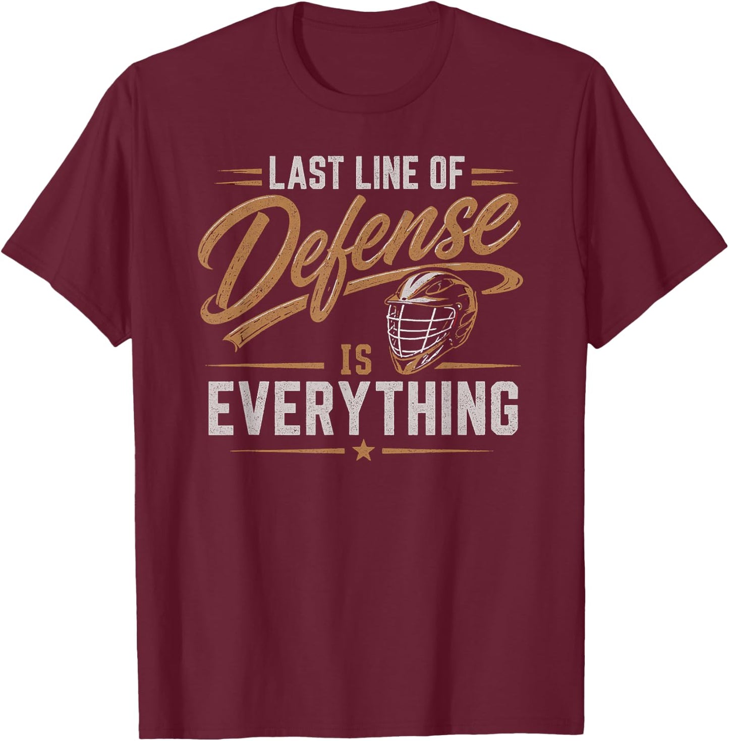 Last Line of Defense Lacrosse Goalie Design T-Shirt - T-Shirt | Maroon