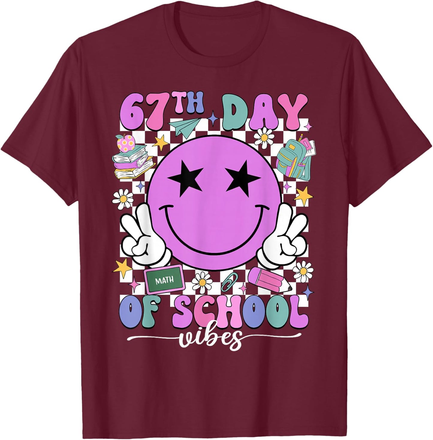 Happy 67th Day of School Vibes Smile Face 67 Days of School T-Shirt - T-Shirt | Maroon