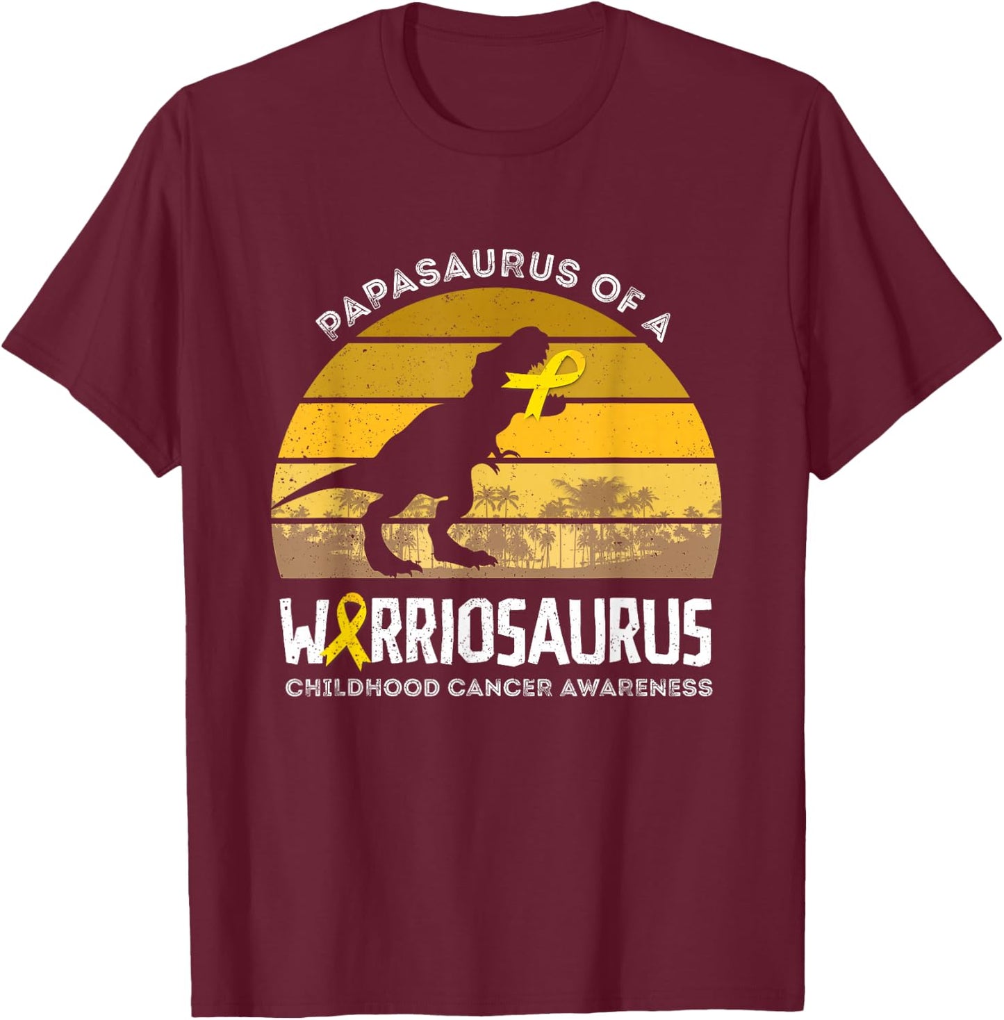 Papasaurus Papa Of A Warrior Childhood Cancer Warrior T-Shirt - T-Shirt | Maroon