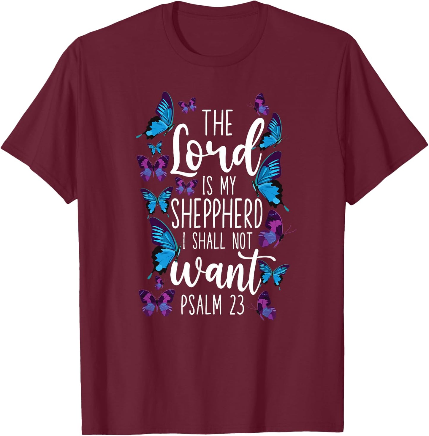Christian Bible Verse Quote Butterfly Psalm 23 T-Shirt - T-Shirt | Maroon