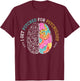 Psychologist Neurologist Psychiatry Brain Funny Psychology T-Shirt - T-Shirt | Maroon