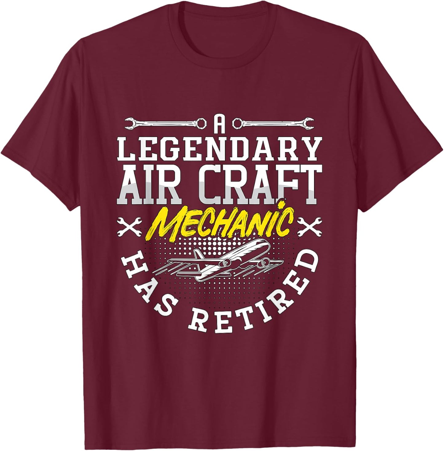 A Legendary Aircraft Mechanic Has Retired Plane Fix Vehicles T-Shirt - T-Shirt | Maroon