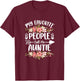 My Favorite People Call Me Auntie Mother's Day Gifts T-Shirt - T-Shirt | Maroon