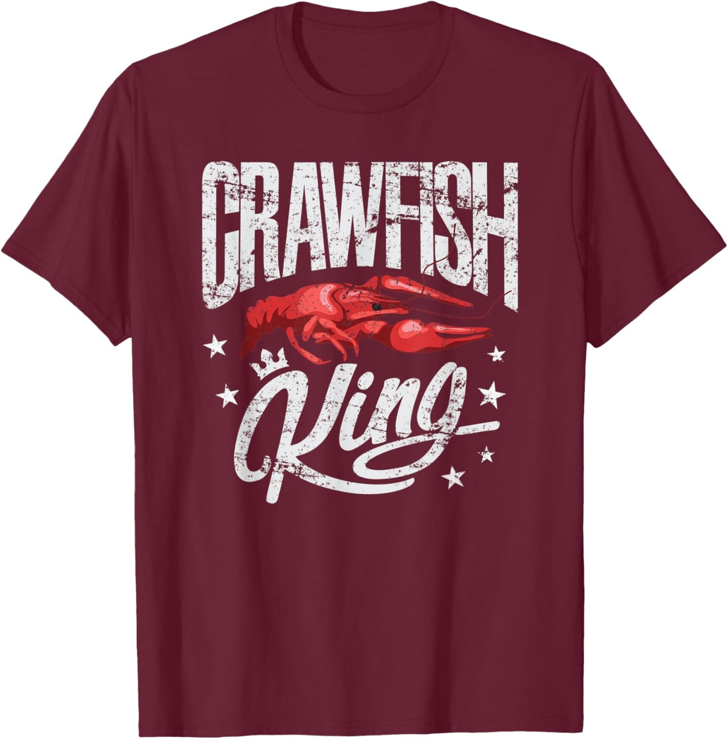 Crawfish King Shirt Funny Cajun Boil Party Festival T-Shirt - T-Shirt | Maroon
