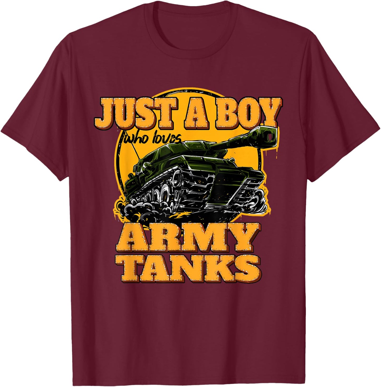Just a Boy Who Loves Army Tanks Vintage Military Tank T-Shirt - T-Shirt | Maroon