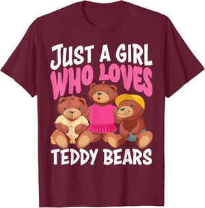 Funny Just A Girl Who Loves Teddy Bears Gift Love Plush Toys T-Shirt - T-Shirt | Maroon