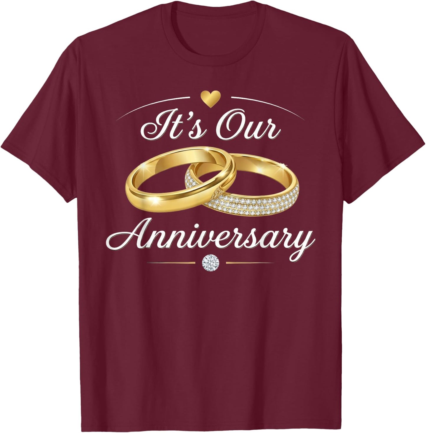 It’s Our Anniversary Matching Married Husband Wife Couple T-Shirt - T-Shirt | Maroon