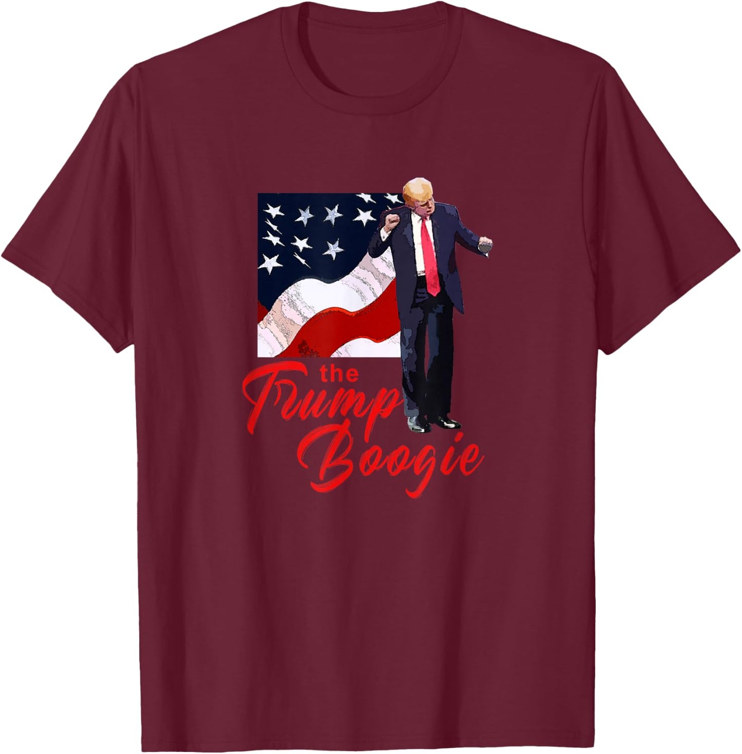 The Trump Boogie, Dancing Trump, Donald Trump, Trump 2024 T-Shirt - T-Shirt | Maroon