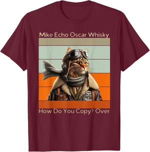 Cat Pilot Mike Echo Oscar Whisky How Do You Copy Women Kids T-Shirt - T-Shirt | Maroon