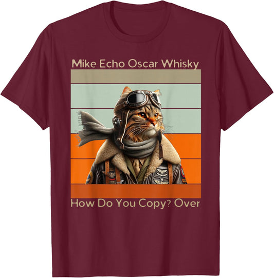 Cat Pilot Mike Echo Oscar Whisky How Do You Copy Women Kids T-Shirt - T-Shirt | Maroon