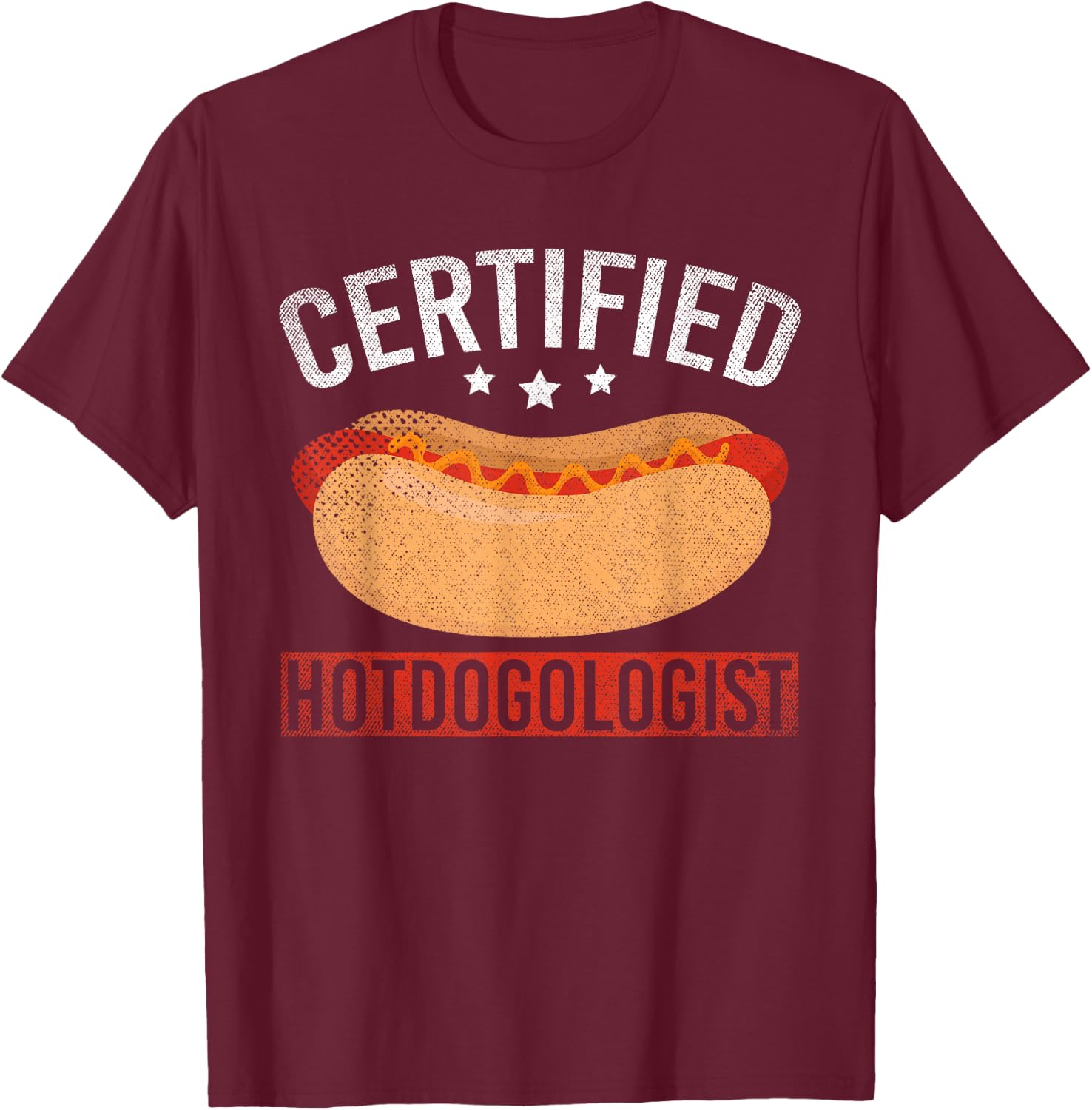 Funny Foodie Certified Hotdogologist Hotdog Lover Hot Dog T-Shirt - T-Shirt | Maroon