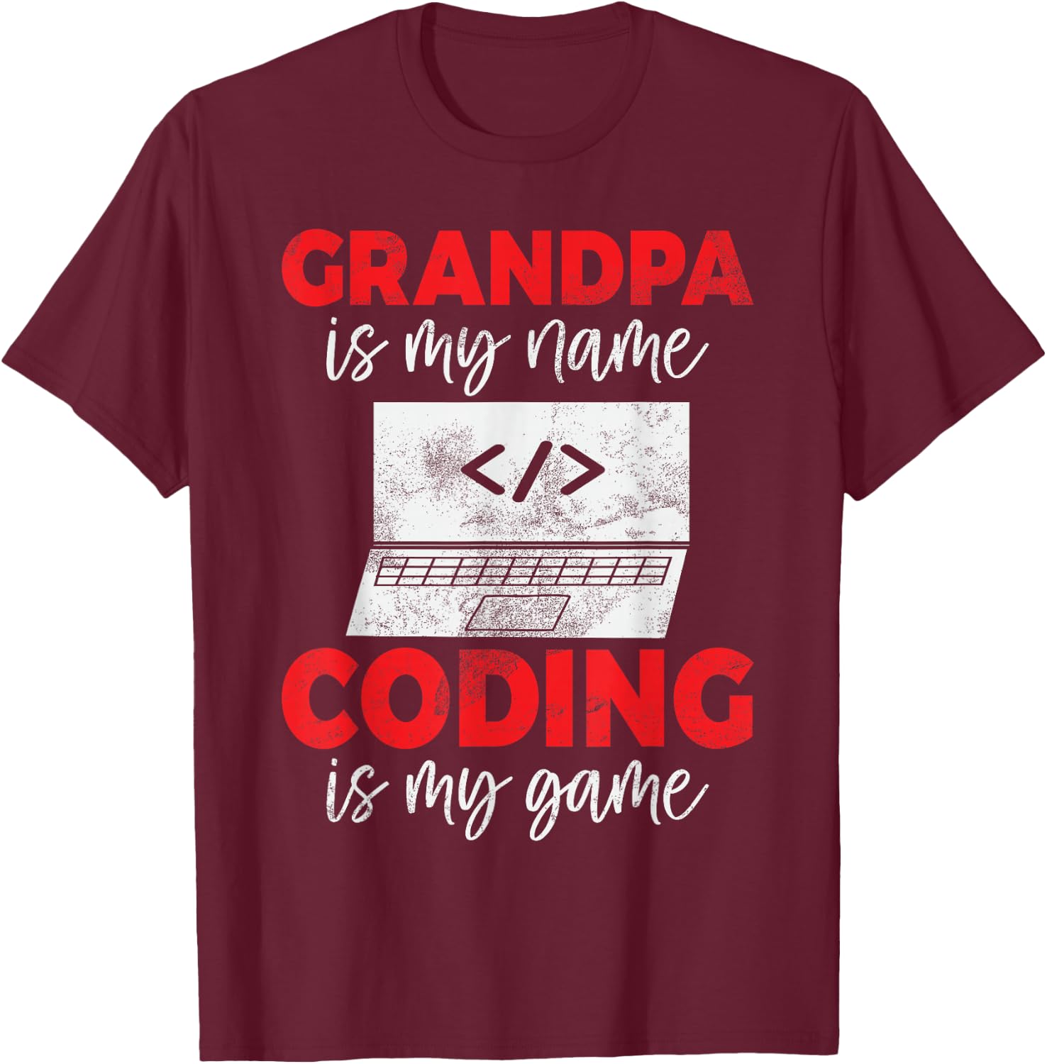Grandpa is My Name Coding is My Game Programmer Grandpa T-Shirt - T-Shirt | Maroon