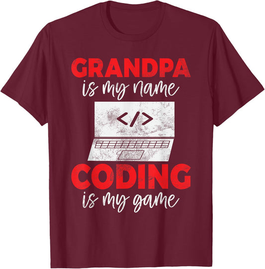 Grandpa is My Name Coding is My Game Programmer Grandpa T-Shirt - T-Shirt | Maroon