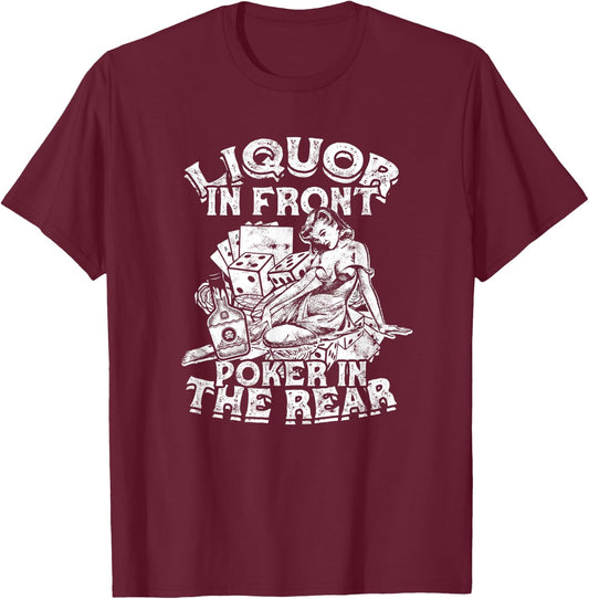 Liquor In the Front Poker In The Rear Sexy - Poker Chips T-Shirt - T-Shirt | Maroon
