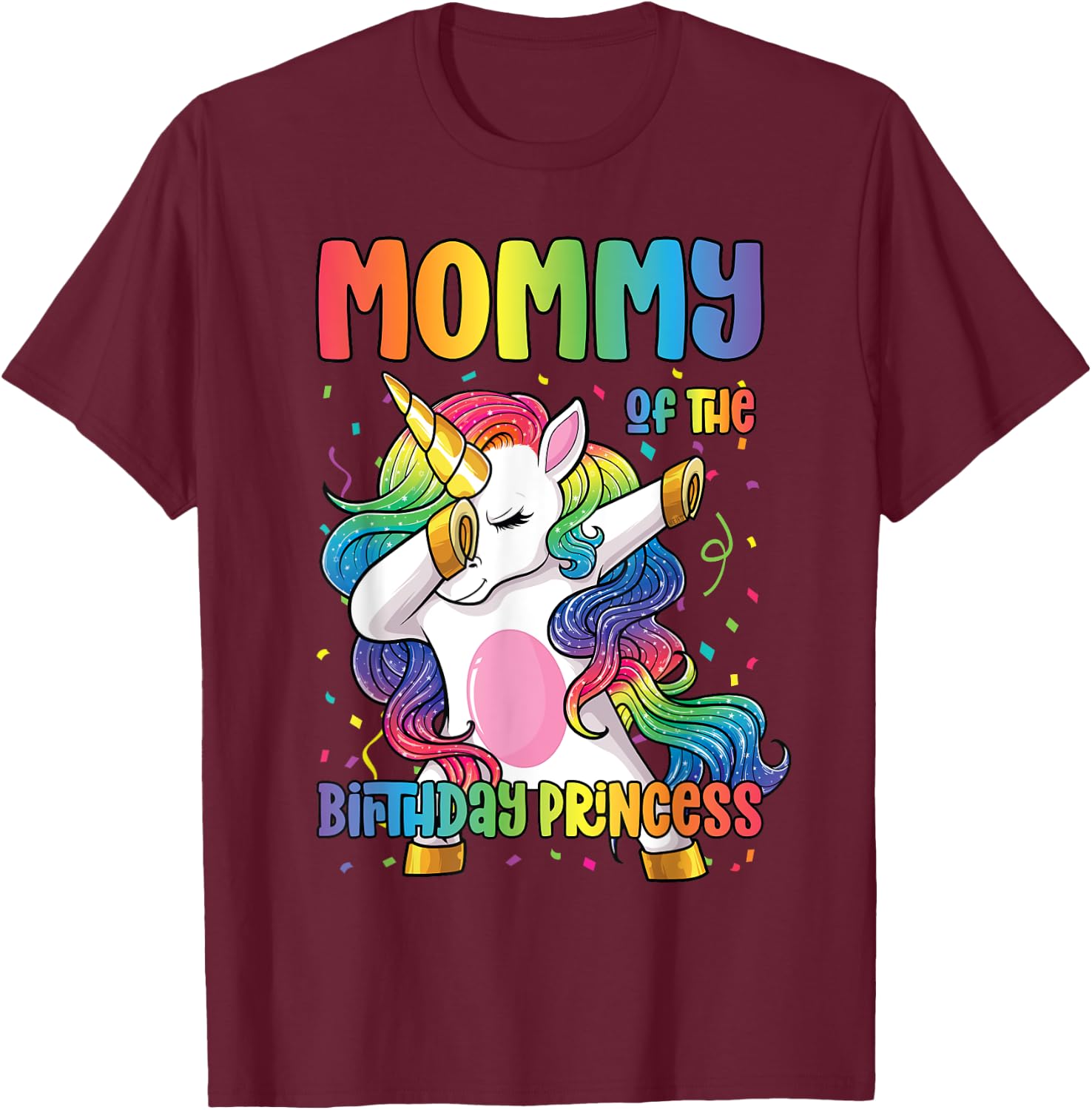 Mommy of the Birthday Princess Girl Dabbing Unicorn Mom T-Shirt - T-Shirt | Maroon