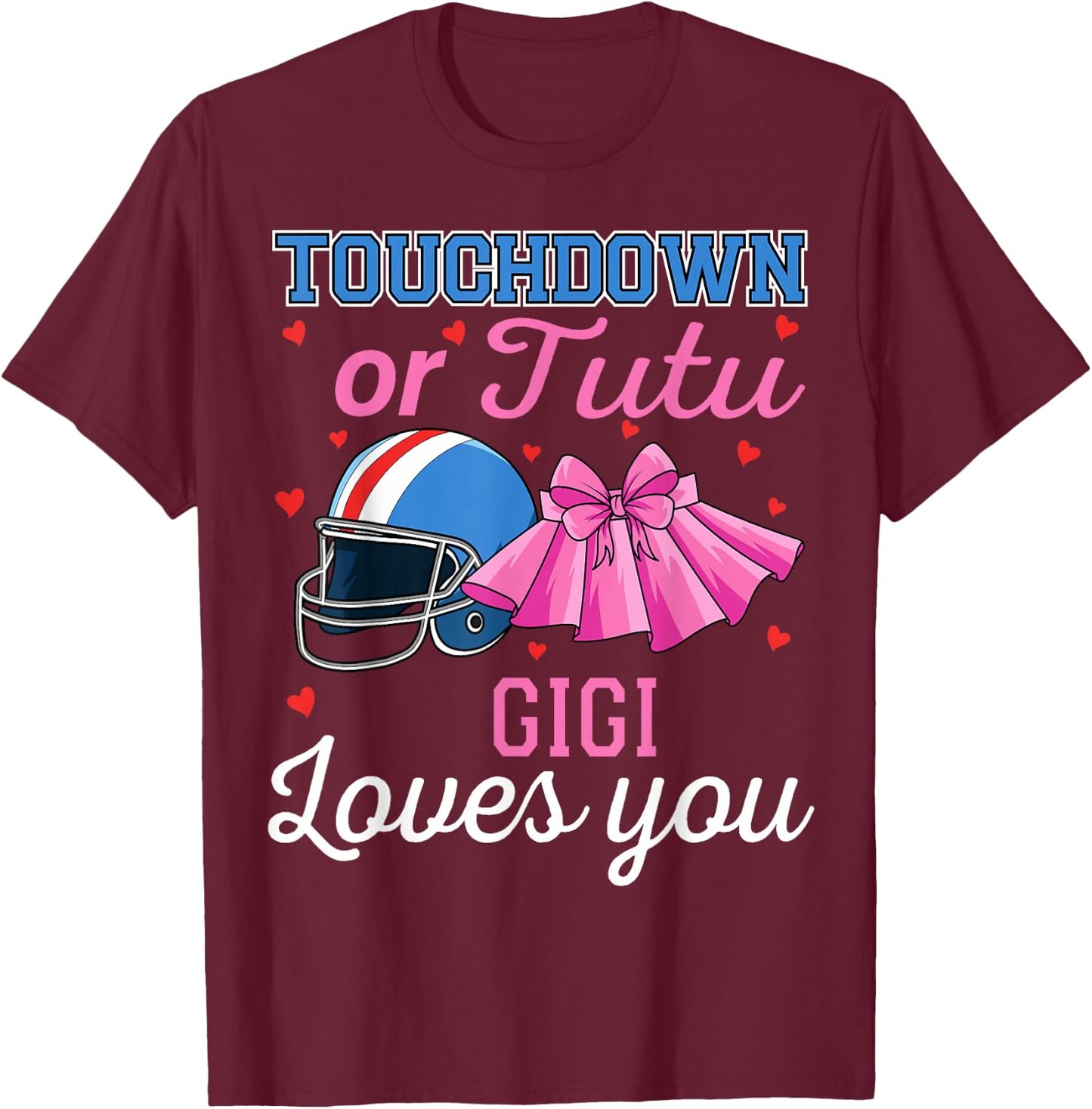 Touchdown or Tutu Gigi Loves You Football Gender Reveal Baby T-Shirt - T-Shirt | Maroon