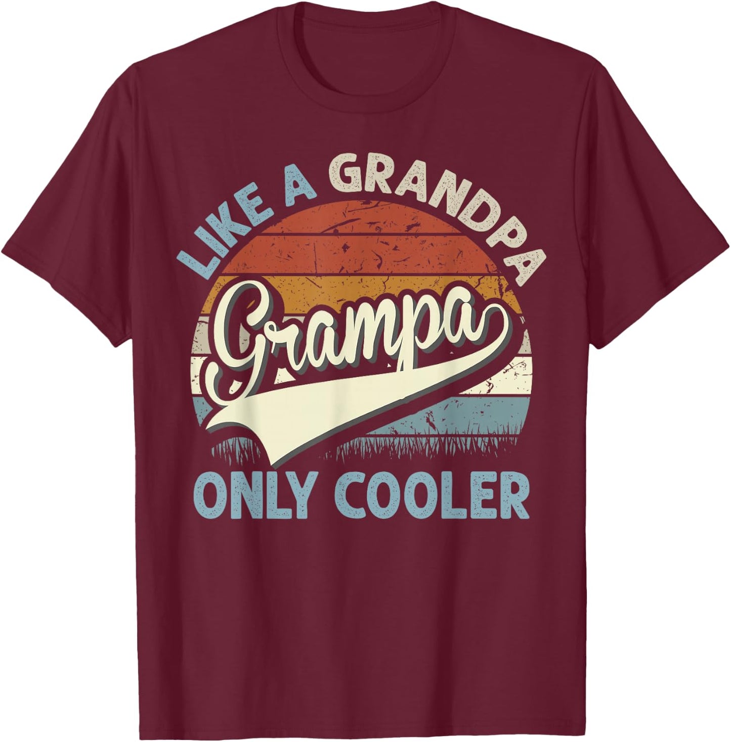 Grampa Like A Grandpa Only Cooler Fathers Day Retro T-Shirt - T-Shirt | Maroon