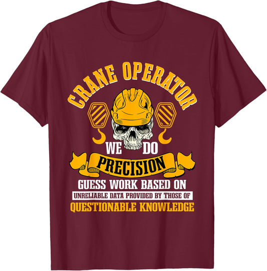 Crane Operator Construction Heavy Tower Equipment Driver T-Shirt - T-Shirt | Maroon