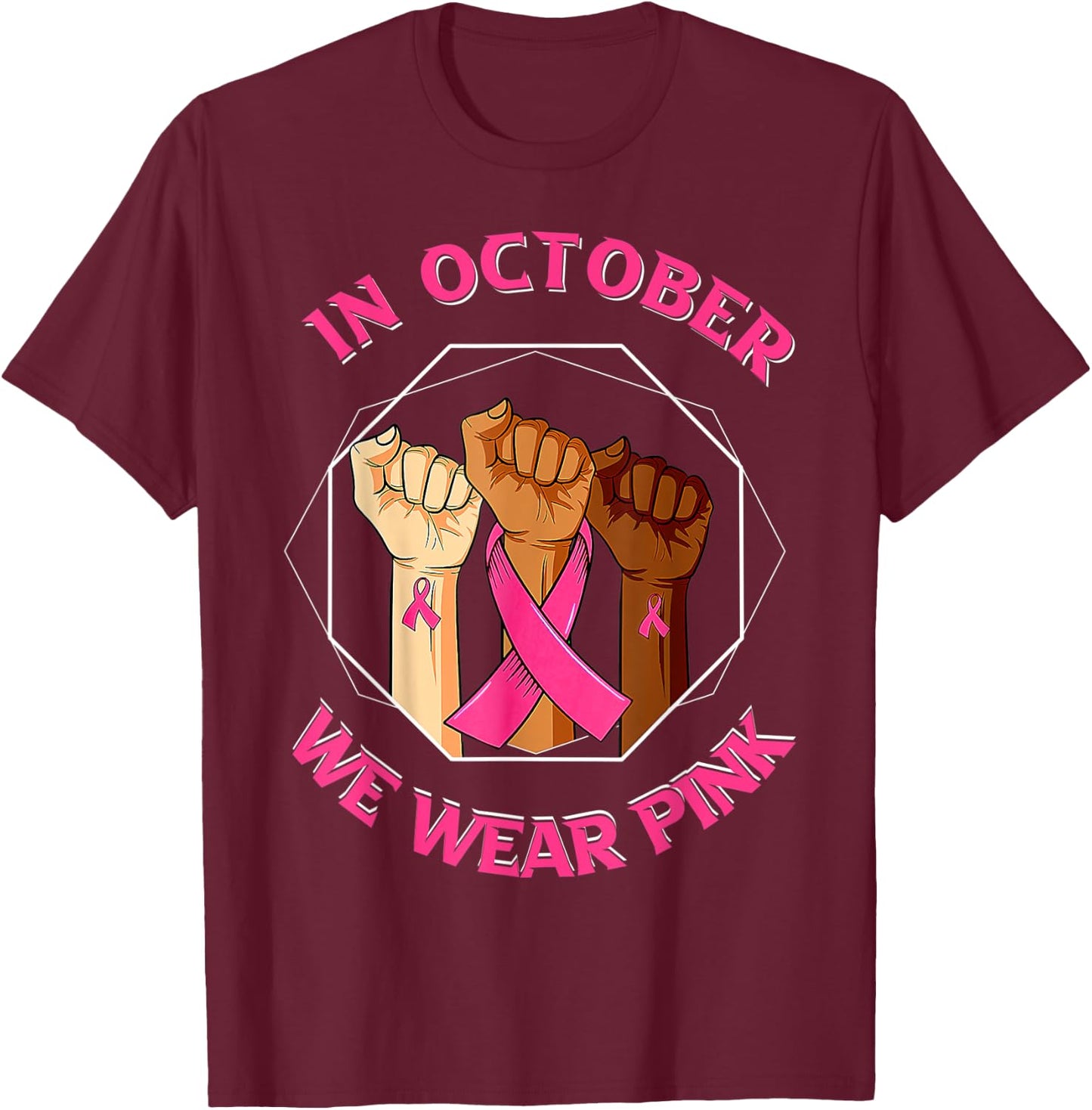 Strong Hand October Pink Beast Cancer Awareness T-Shirt - T-Shirt | Maroon