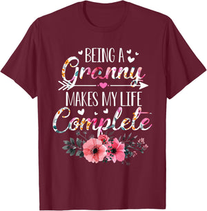 Being A Granny Makes My Life Complete Announcement Funny T-Shirt - T-Shirt | Maroon