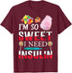 I'm So Sweet I Need Insulin Funny Diabetes Humor Candy Lover T-Shirt - T-Shirt | Maroon