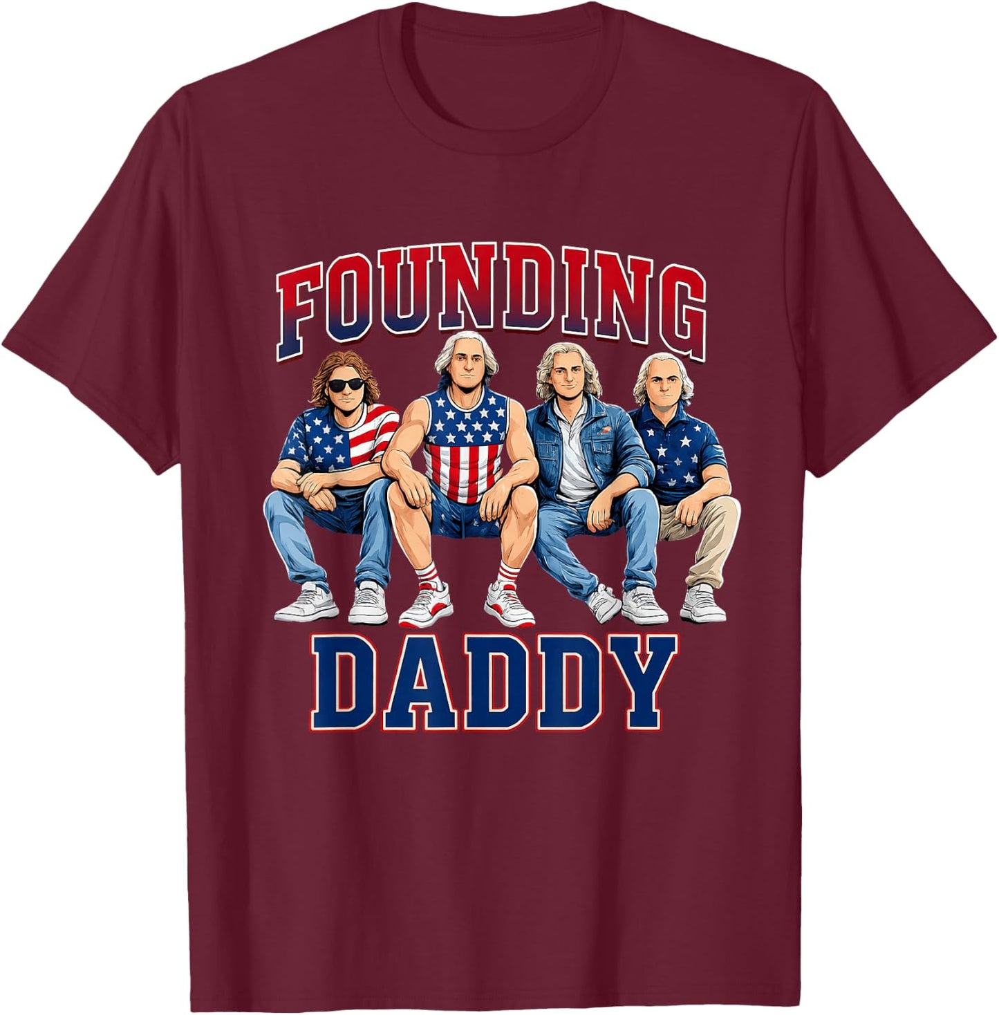 4th of July Shirt Founding Daddy George Washington 1776 T-Shirt - T-Shirt | Maroon