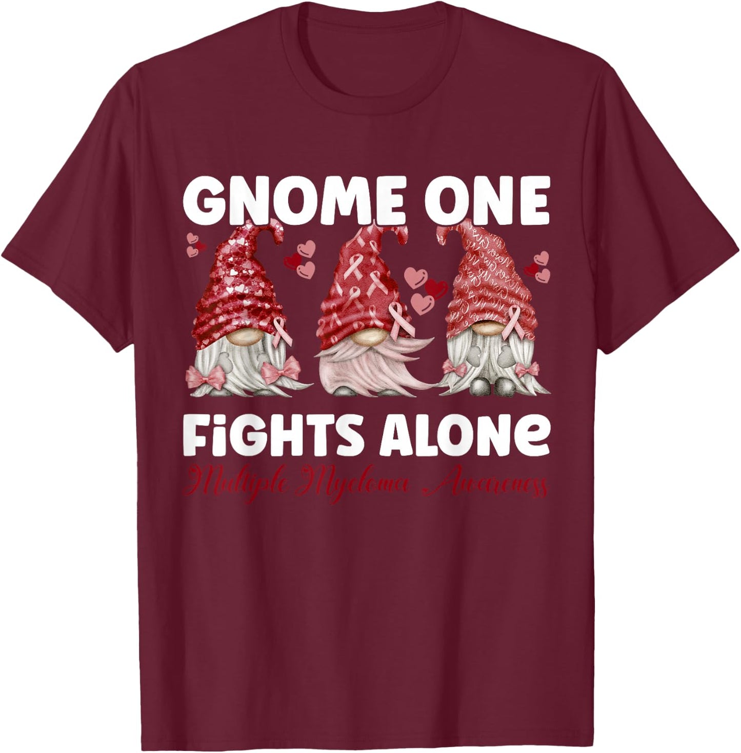 Gnome One Fights Alone Burgundy | Multiple Myeloma Awareness T-Shirt - T-Shirt | Maroon