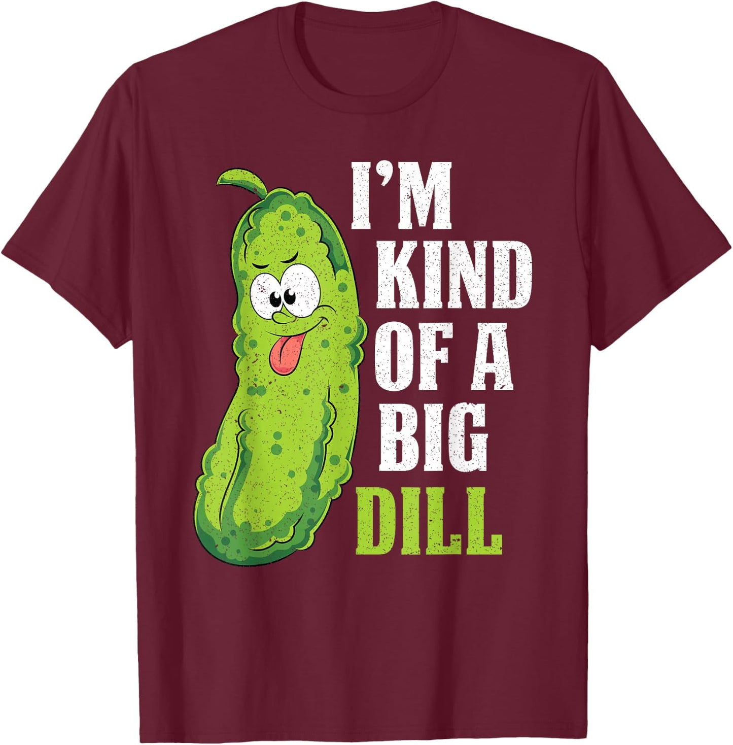Cucumber Lovers Dill Cucumber Pickle Funny Cucumber T-Shirt - T-Shirt | Maroon