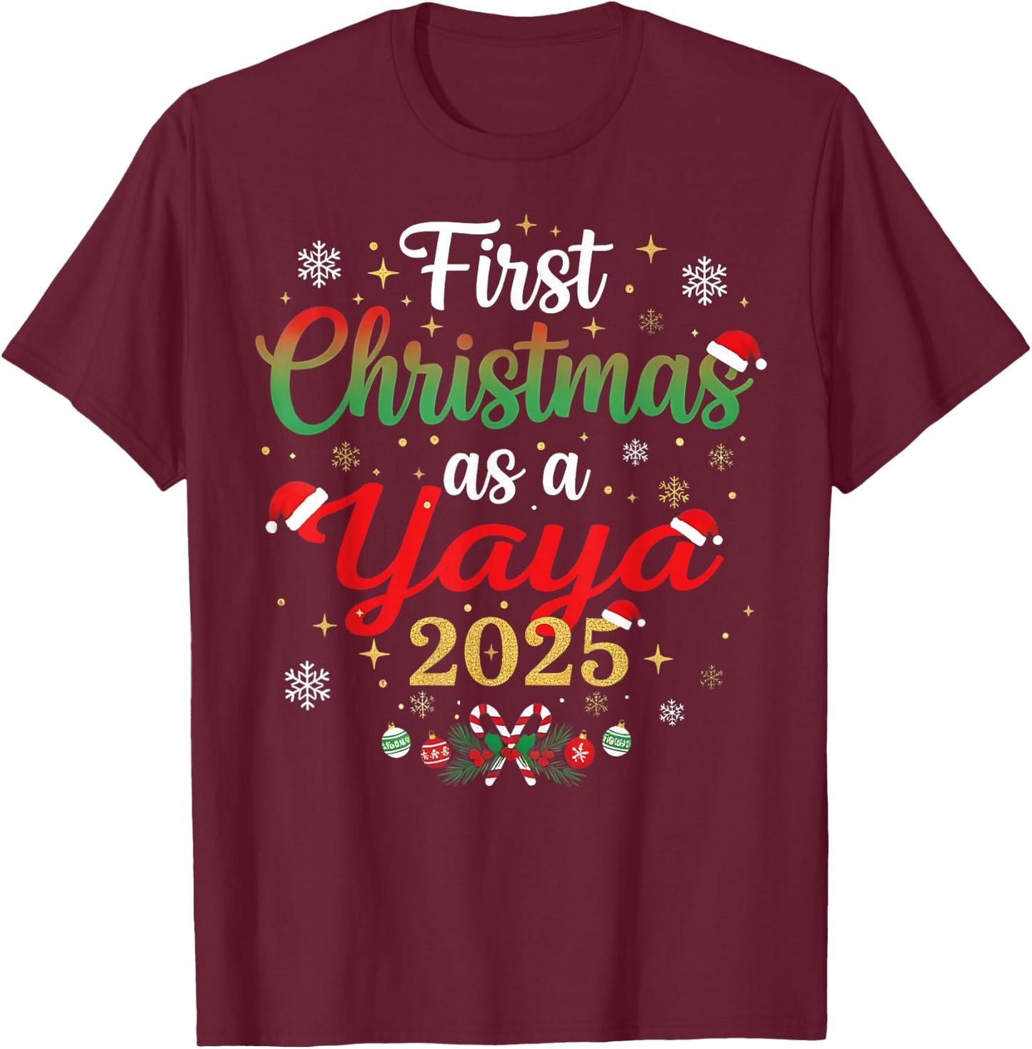 First Christmas As A Yaya 2025 New Mommy Xmas T-Shirt - T-Shirt | Maroon
