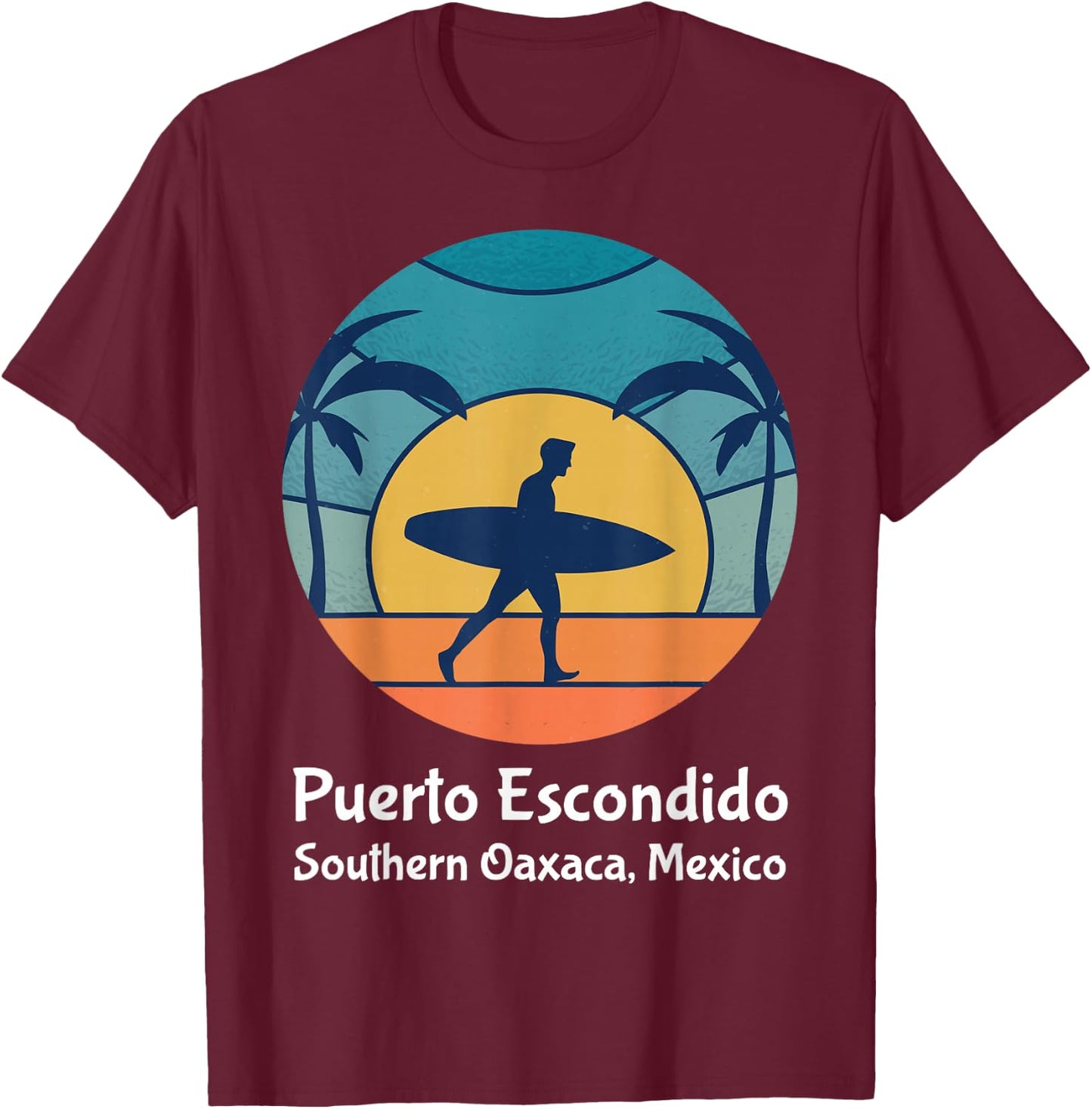 Puerto Escondido Southern Oaxaca Mexico Surfing Vintage Sun T-Shirt - T-Shirt | Maroon