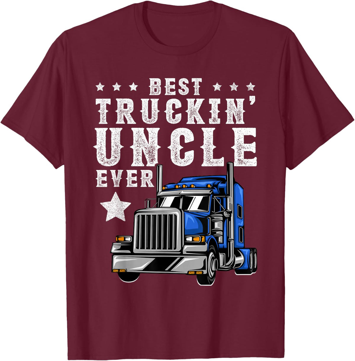 Best Trucking Uncle Ever Shirt, Fathers Day Trucker Truck T-Shirt - T-Shirt | Maroon