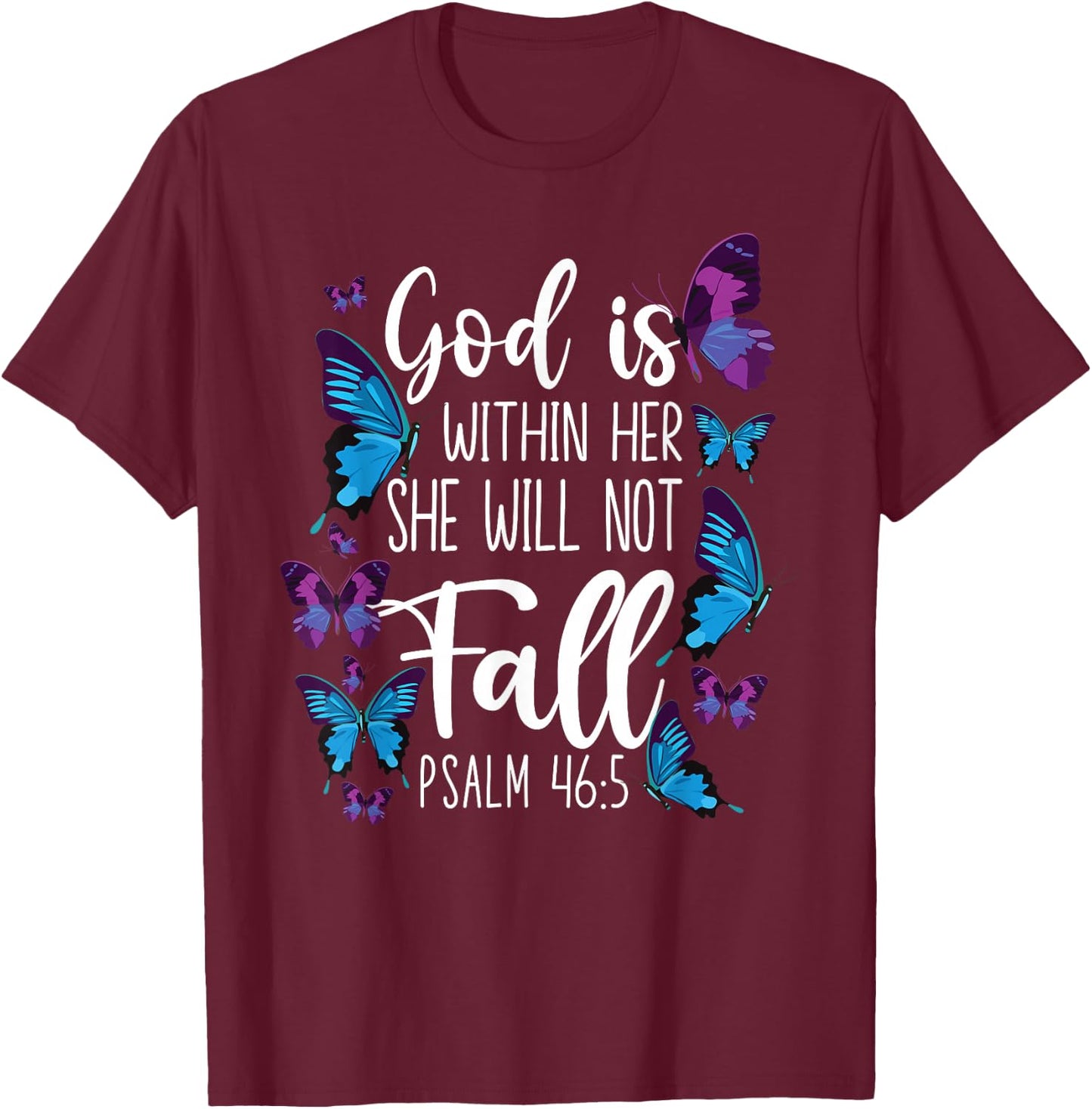 Christian Bible Verse Quote Butterfly Psalm 46:5 T-Shirt - T-Shirt | Maroon