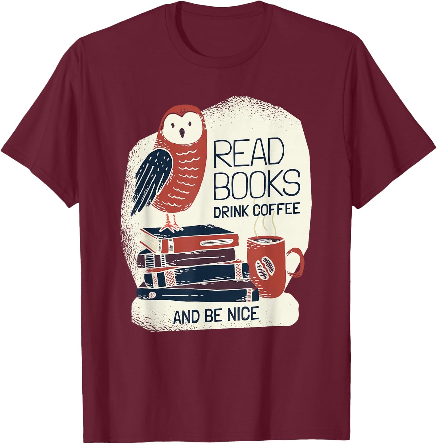 Book-Lover - Coffee Books Owl - Bookworm T-Shirt - T-Shirt | Maroon
