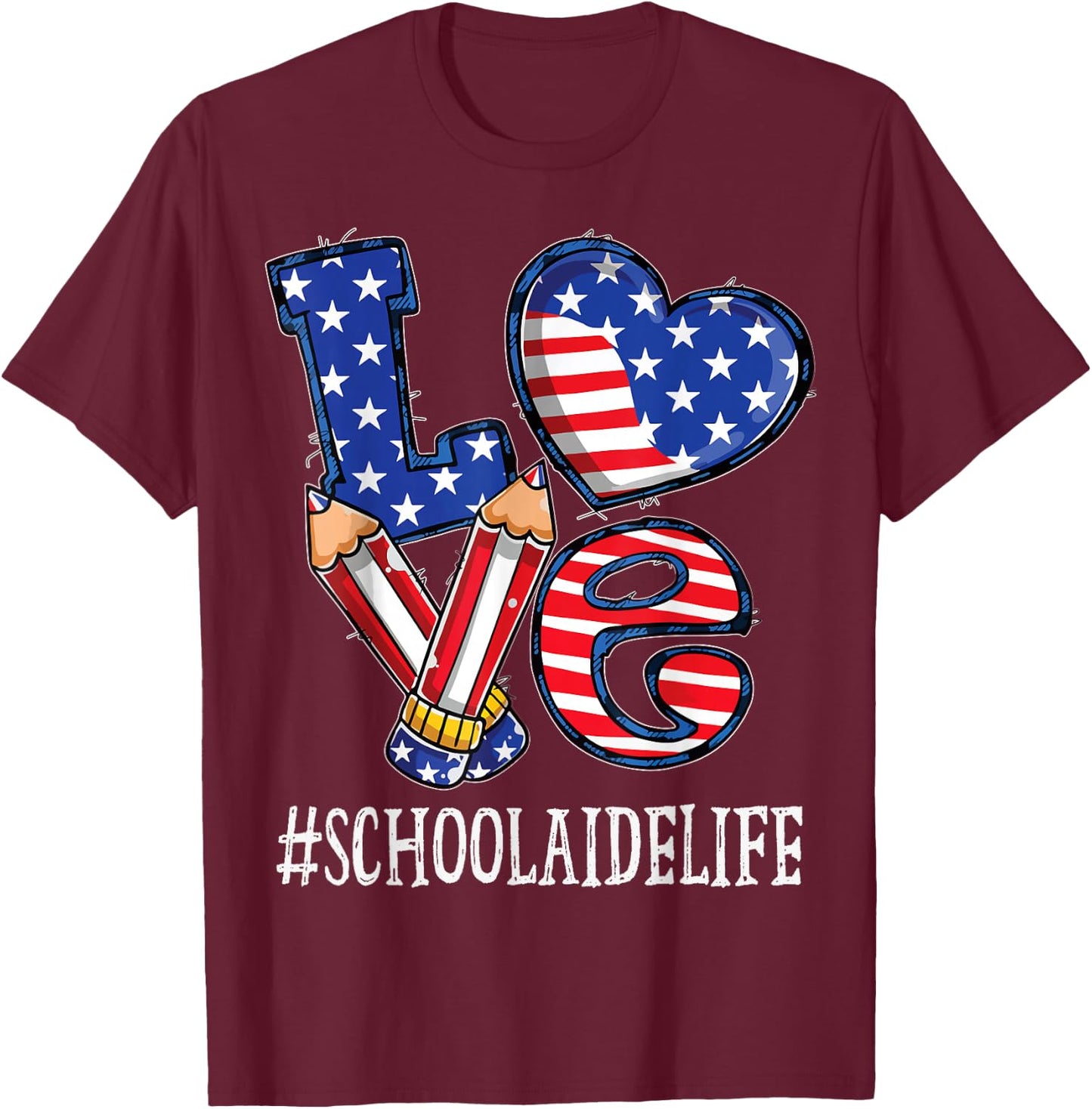 School Aide Love USA Flag Fireworks Funny 4th of July T-Shirt - T-Shirt | Maroon