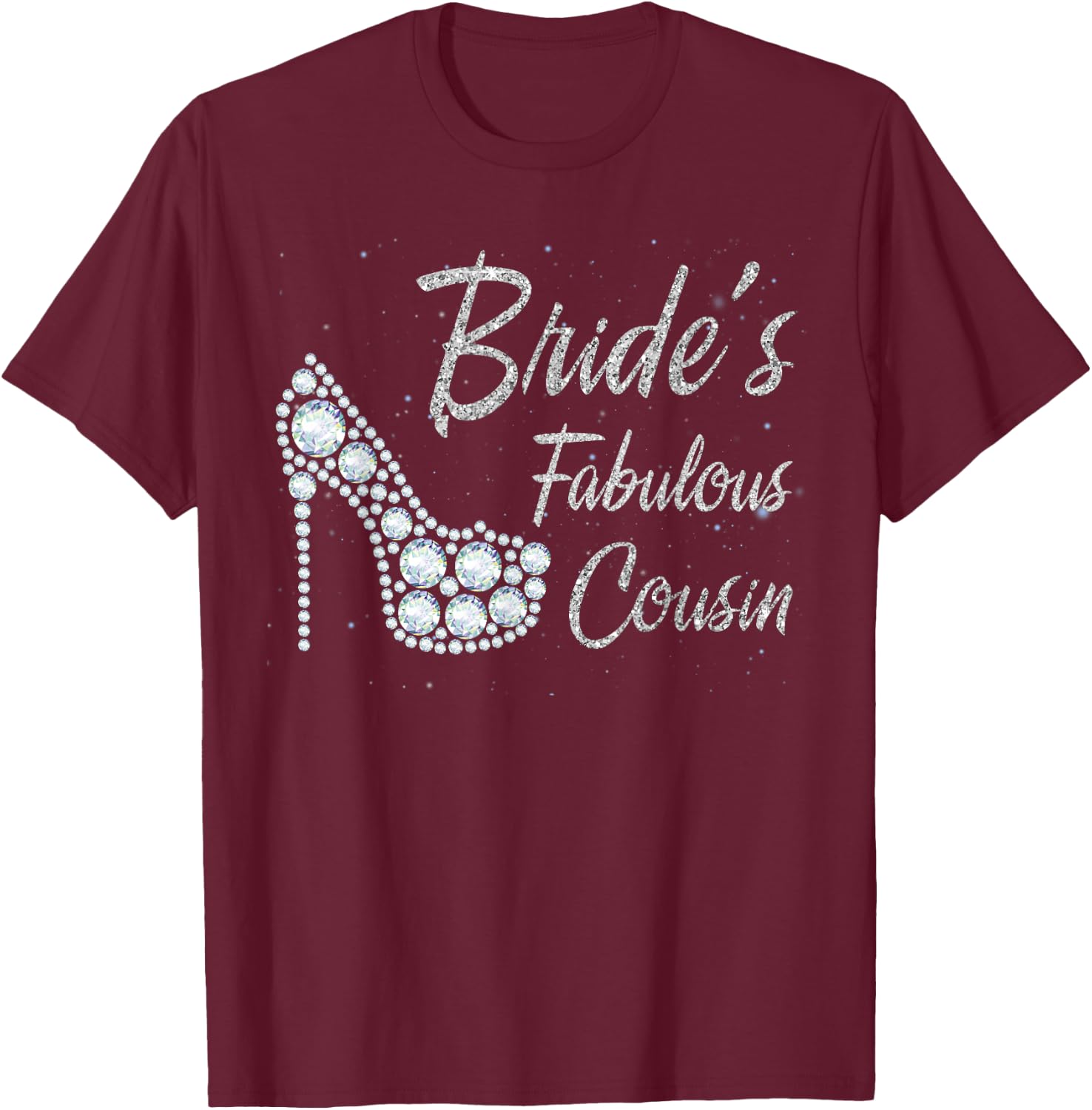 Bride's Fabulous Cousin, Cousin Of The Bride T-Shirt - T-Shirt | Maroon